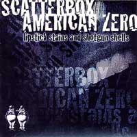 Scatterbox / American Zero (split) CD